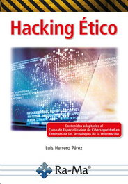 HACKING ÉTICO, Luis Herrero Pérez - RA-MA