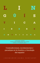 Contradicciones, incoherencias y paradojas en la fonética y fonología del español, Carsten Sinner/Francisco Pedro Pla Colom - IBEROAMERICANA - VERVUERT