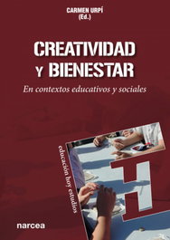 Creatividad y bienestar: en contextos educativos y sociales, Carmen Urpí Guèrcia - NARCEA