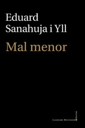 Mal menor, Eduard Sanahuja i Yll - LLEONARD MUNTANER