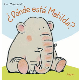 ¿Dónde está Matilda?, Eva Muszynski - LOGUEZ EDICIONES