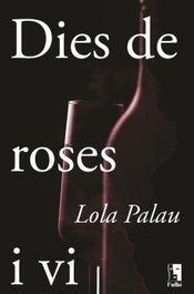 Dies de roses i vi, Lola Palau - L'ALBI