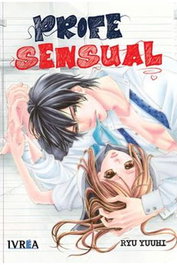 Editorial Ivrea, S.L. Profe Sensual (Tomo Único) de Ryu Yuuhi