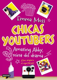 AMAZING ABBY, REINA DEL DRAMA, Emma Moss - DESTINO INFILANTIL