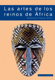 Artes en los reinos de Africa, Suzanne Preston - AKAL