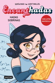 Encanthadas 1. Hadas sobrinas, Sofia Rhei - DESTINO INFILANTIL