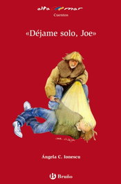 Déjame solo, Joe, Ángela C. Ionescu - Bruño