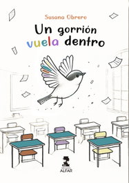 Un gorrión vuela dentro, Susana Obrero - ALFAR EDICIONES