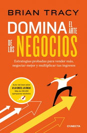 CONECTA Domina el arte de los negocios, Brian Tracy - CONECTA