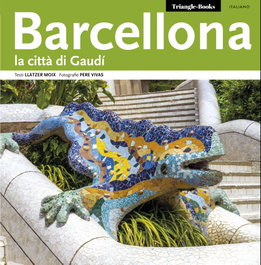 Barcellona, la città di Gaudí, Llàtzer Moix Puig/Pere Vivas Ortiz - TRIANGLE POSTALS