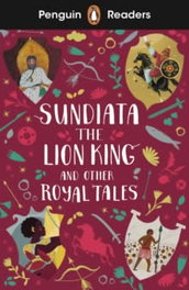 VICENS VIVES Sundiata the Lion King and Other Royal Tales: Penguin Readers Level 2