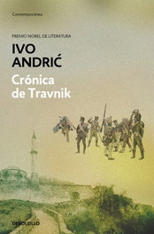 Crónica de Travnik, Ivo Andric - DEBOLSILLO