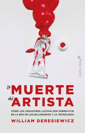 La muerte del artista, William Deresiewicz - CAPITAN SWING LIBROS