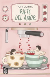 Ríete del amor, Toni Quinta - MARTINEZ ROCA