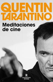 MEDITACIONES DE CINE, Quentin Tarantino - RESERVOIR BOOKS
