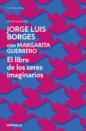 El libro de los seres imaginarios, Jorge Luis Borges - DEBOLSILLO