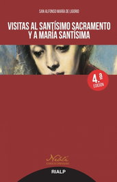 Visitas al Santísimo Sacramento y a María Santísima, San Alfonso María de Ligorio - RIALP