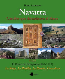 Navarra -Tomo IV- Castillos que defendieron el reino, Iñaki Sagredo - Pamiela Editorial