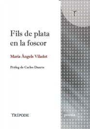 TRIPODE, Fils de plata en la foscor, Maria Àngels Viladot