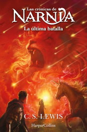 HARPER COLLINS IBERICA Las crónicas de Narnia: La última batalla (Libro 7)