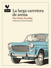 La larga carretera de arena, Pier Paolo Pasolini - GALLO NERO