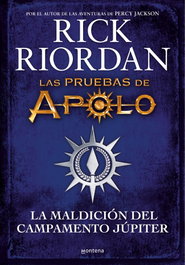 La maldición del Campamento Júpiter (Las pruebas de Apolo), Rick Riordan - MONTENA