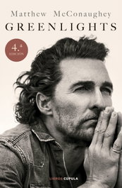 Greenlights, Matthew McConaughey - LIBROS CUPULA