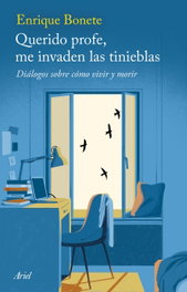 Querido profe, me invaden las tinieblas, Enrique Bonete - ARIEL