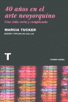 TURNER, 40 años en el arte neoyorquino, Marcia Tucker - TURNER