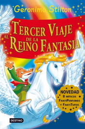 DESTINO INFANTIL, Tercer viaje al Reino de la Fantasía - Geronimo Stilton