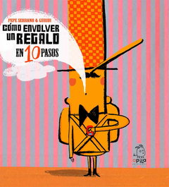 APILA, CÓMO ENVOLVER UN REGALO EN DIEZ PASOS - Pepe Serrano