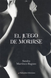 El juego de morirse, Sandra Martínez-Raguso - BOHODON