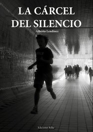 Ediciones Rilke, La cárcel del silencio, Alberto Lendínez - Ediciones Rilke