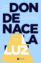 Donde nace la luz, Oriol Mitjà - TEMAS HOY