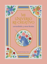 Mi Universo Re-creativo, Brianda Fitz James Stuart - LUNWERG EDITORES