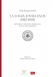 LA LOGIA JOVELLANOS 1912-1939, Andres Yvan Pozuelo