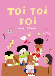 TOI TOI TOI, Catarina Sobral - LA TOPERA EDITORIAL