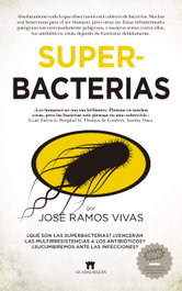 SUPERBACTERIAS, Jose Ramos Vivas - GUADALMAZAN