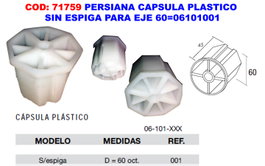 Persiana cápsula de plástico sin espiga para eje