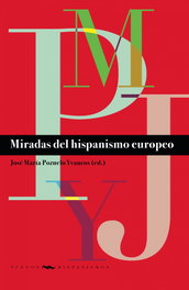 IBEROAMERICANA - VERVUERT, MIRADAS DEL HISPANISMO EUROPEO - IBEROAMERICANA - VERVUERT