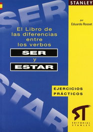 STANLEY, El libro de las diferencias entre los verbos ser y estar - Edward R. Rosset