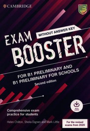 CAMBRIDGE, Cambridge Exam Boosters for the Revised 2020 Exam Second edition. Preliminary and Preliminary for Schools Exam Booster without Answer Key with Audio - Helen Chilton