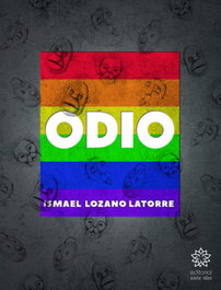 Odio, Ismael Lozano Latorre - SIETE ISLAS