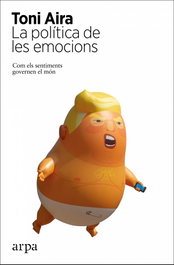 La política de les emocions, Toni Aira - ARPA EDITORES