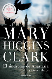 El síndrome de Anastasia, Mary Higgins Clark - DEBOLSILLO