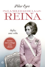 La soledad de la reina, Pilar Eyre - LA ESFERA DE LOS LIBROS