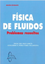 GARCIA MAROTO EDITORS FISICA DE FLUIDOS:PROBLEMAS RESUELTOS.(EDICION ESTUDIANTE)