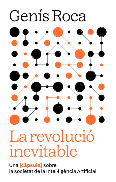CAPSULA, La revolució inevitable, Genís Roca i Verard - CAPSULA