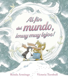 KOKINOS EDITORIAL, Al fin del mundo, ¡muy muy lejos! - Ronda Armitage