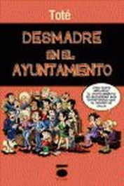 Desmadre en el ayuntamiento, Toté - DAURO